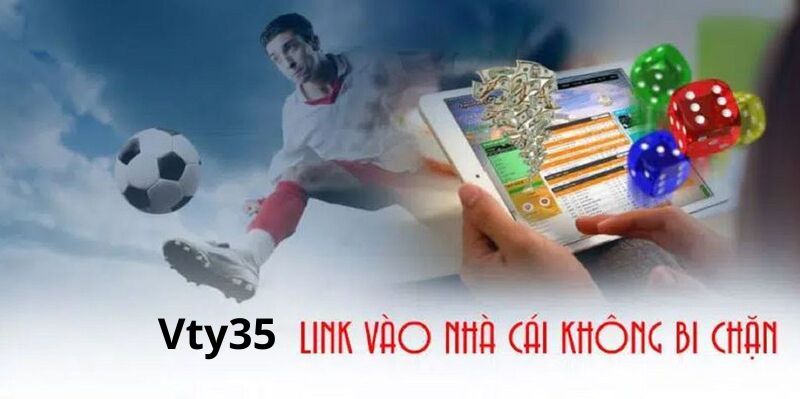 Link Vty35 không bị chặn