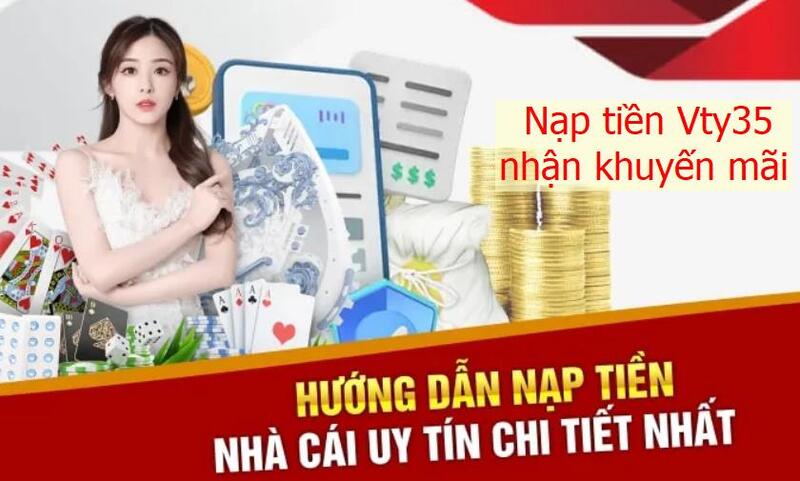 Nạp tiền Vty35 nhận khuyến mãi